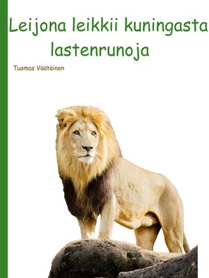 cover image of Leijona leikkii kuningasta